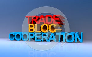 trade bloc cooperation on blue