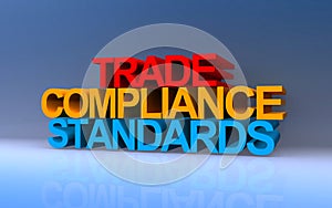 trade compliance standards on blue photo