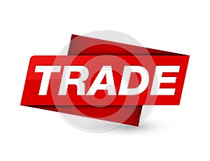 Trade premium red tag sign