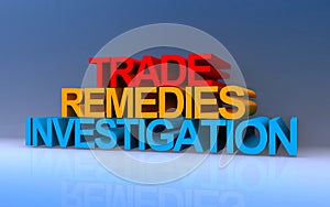 trade remedies investigation on blue