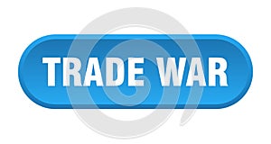 trade war button. rounded sign on white background