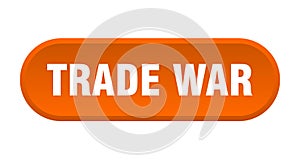 trade war button. rounded sign on white background