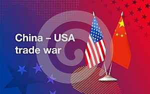 Trade war between China and USA. Economy concept