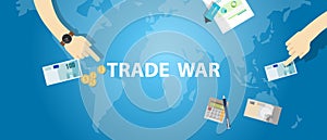 Trade war tariff business global exchange international