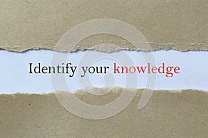 Identify your knowledge