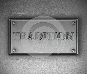 Tradition plaque concept.