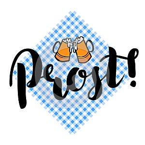 Traditional German Oktoberfest bier festival with text Prost Cheers and two biers. Vector lettering illustration