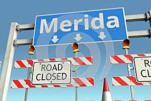 Traffic barricades at Merida city traffic sign. Coronavirus disease quarantine or lockdown in Mexico conceptual 3D