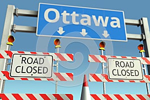 Traffic barricades at Ottawa city traffic sign. Coronavirus disease quarantine or lockdown in Canada conceptual 3D