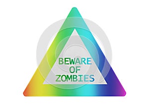 Traffic sign isolated - Beware of zombies