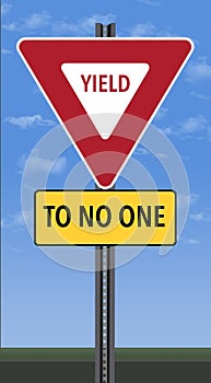 A traffic sign says: Yield to no one