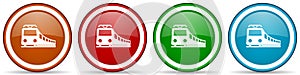 Train, railway, transportation glossy icons, set of modern design buttons for web, internet and mobile applications in four colors