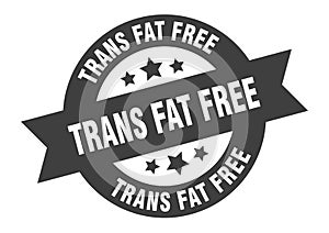trans fat free sign. round ribbon sticker. isolated tag