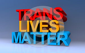 trans lives matter on blue photo