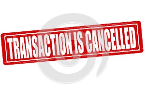 Transaction is cancelled