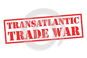 TRANSATLANTIC TRADE WAR