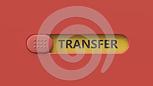 Transfer.3D illustration of slide switch spelling.,