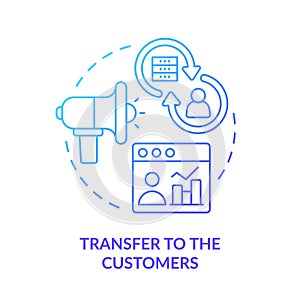 Transfer to customers blue gradient concept icon