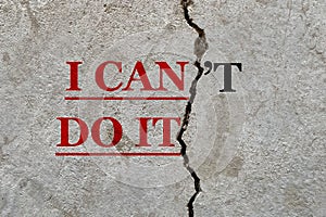 I can\'t into I can - motivation and self-confidence concept