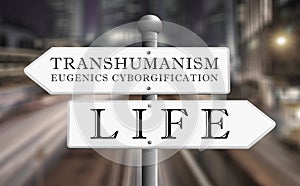 Transhumanism Eugenics Cyborgification or Life