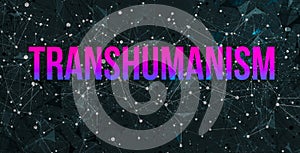 Transhumanism theme with abstract network patterns