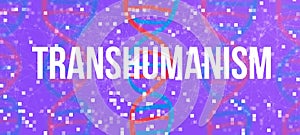 Transhumanism theme with DNA and abstract lines