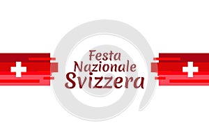 Translate: August 1, Swiss national day. Swiss national day (Festa Nazionale Svizzera) Vector illustration.