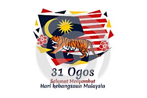 Translate: August 31, Happy National Day of Malaysia.