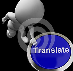 Translate Button Shows Online International Multilingual Translators