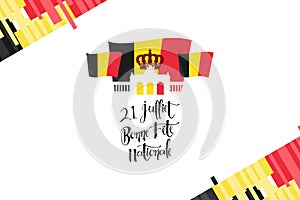 Translate: July 21, Happy National Day. Happy Belgium National Day (Fête Nationale Belge) Vector Illustration.