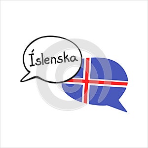 Translation: the Icelandic language. Vector illustration of two doodle speech bubbles with a national flag of Iceland and hand wri
