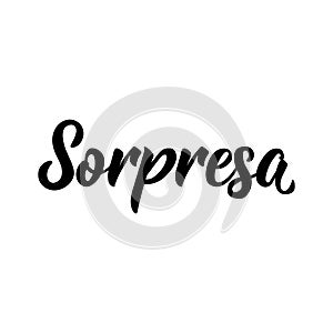 Translation from Italian: Surprise. Vector illustration. Lettering. Ink illustration. Sorpresa photo