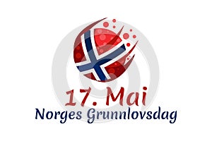 Translation: May 17, Norwegian Constitutional Day. Vector Illustration.