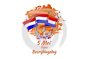 Translation: May 5, Liberation Day. Liberation Day Bevrijdingsdag of Netherland