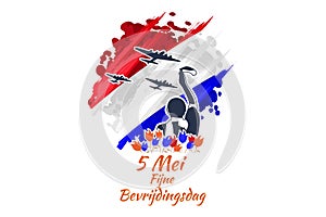 Translation: May 5, Liberation Day. Liberation Day Bevrijdingsdag of Netherland