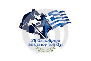 Translation: October 28, 1940, Anniversary of NO. Happy Ohi Day or Oxi Day vector illustration.