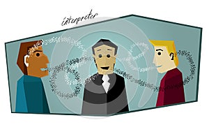 Translator at work: Interpreter