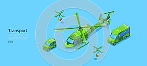 Transport poster with helicopter, mini van, drones