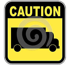 Transport truck caution sign