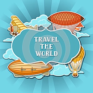 Travel background with retro air transport. Vintage aerostat airship, blimp and plain in cloudy sky