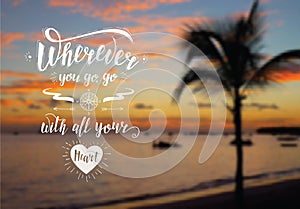 Travel banner. Vector hand lettering quote on the exotic background for poster. Sunrise on the beach with palm tree.