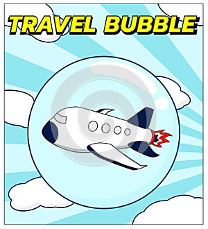 Travel Bubble poster, the new normal solution for Tourist industry to travel safely between disinfected country around the