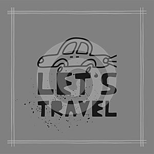 Travel card concept with car and text `let`s travel` Doodle style