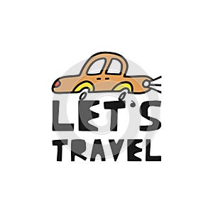 Travel card concept with car and text `let`s travel` Doodle style