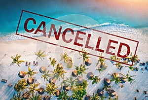 Travel and holidays cancelled due to epidemic of coronavirus