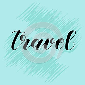 Travel. Modern lettering illustration on blue background.
