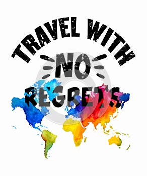 Travel with no regrets map of world photo