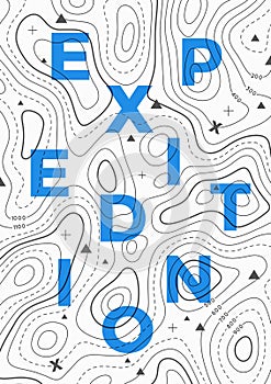 Travel poster of topographic line map with word Expedition. Vector line pattern of geographic map countour. Outline