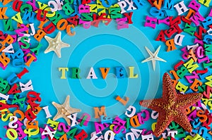 Travel text with starfishes and many color letters. Time to travel text written on photo frame, Summer time and vacation