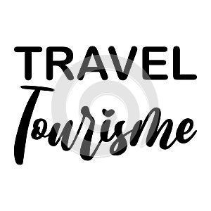 travel tourisme black letter quote